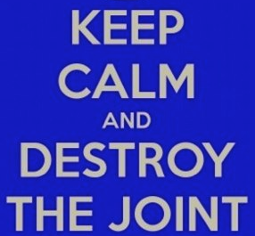 destroy the joint