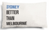 Sydney better than Melbourne cushion