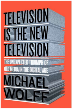 Television is the new television Michael Wolff
