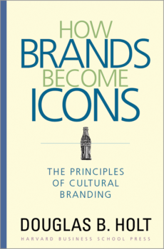 how-brands-become-icons-and-cultural-strategy-book-by-douglas-b-holt